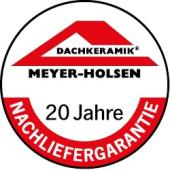 20 Jahre Nachliefergarantie Meyer-Holsen